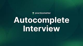 Practice Better Autocomplete Interview