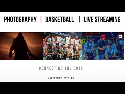 Photography, Basketball and Live Streaming : "Connecting the Dots"