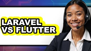 Laravel vs Flutter - 2025 Comparison