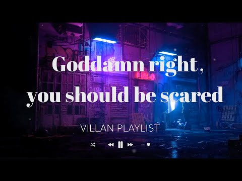 A VILLAIN but make them the ✨main character✨ (part 2) // playlist