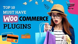 Top 10 Must Have Woocommerce Plugins | Woocommerce Plugins