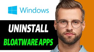 How to Uninstall ALL Bloatware Apps on Windows 11 (Quick & Easy!)
