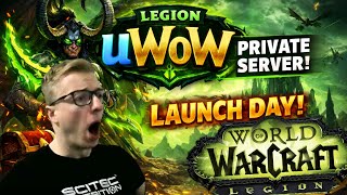 The BEST LEGION Private Server in 2026? uWoW x100 LAUNCH DAY!