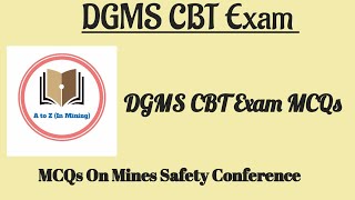 MCQs on Mines Safety Conference ||Q - 36 to 40 || DGMS Exam MCQs || A to Z|| DGMS CBT Exam