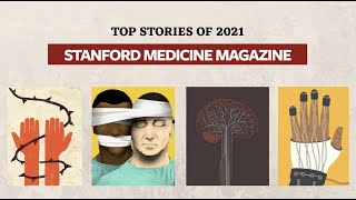 Top Stanford Medicine Magazine Stories of 2021