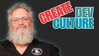 How To Build A Developer Culture