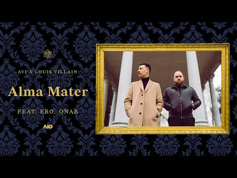 Avi x Louis Villain ft. Ero, Onar - Alma Mater
