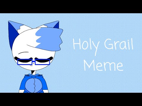 Holy Grail Meme