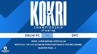 DELHI FC vs DFC  | KOKRI CHAMPIONSHIP 2026