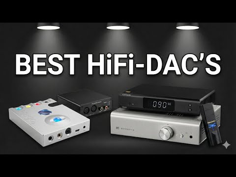 The Best Hi-Fi Dac's of Today