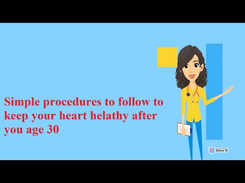 Simple procedures to follow to keep your heart healthy after age of 30.