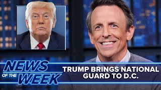 Trump and Putin's Meeting, National Guard in D.C.: Late Night's News of the Week