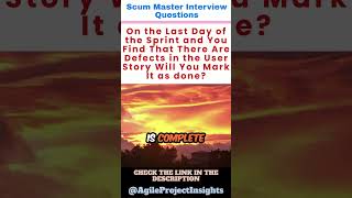 On the Last Day of the Sprint and You Find That There Are Defects in the User Story Will You Mark It