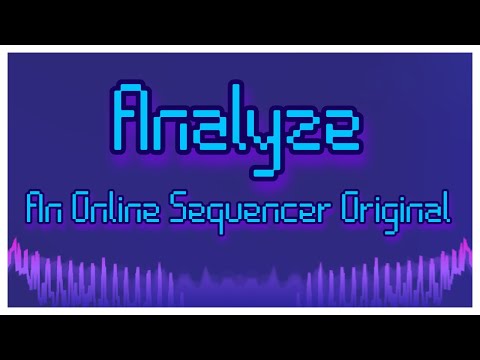 Analyze - An Online Sequencer Original