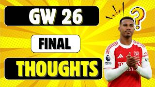 FPL Gw 26 FINAL THOUGHTS