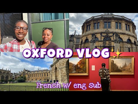 OXFORD VLOG | Visiting the University, the City (French w/ eng sub)