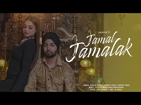 Jamal Jamalak (Full Video) - Parvin Singh