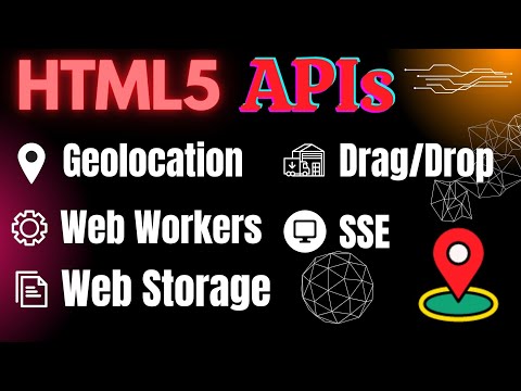 Part 24: HTML5 APIs - Geolocation, Drag/Drop, Web Storage, Web Workers & SSE | Complete HTML Course