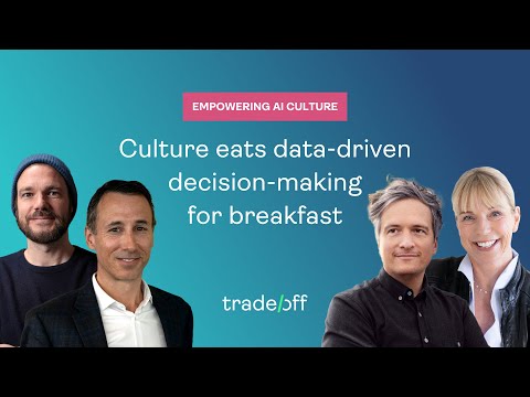 Culture eats data-driven decision making for breakfast - Panel Discussion