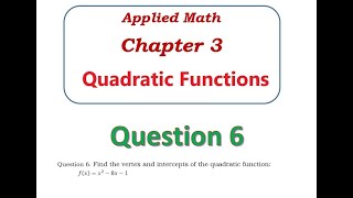 Q6 - Applied Math Chapter 3 - Quadratic Functions