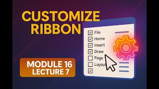Ribbon Customization | Make Excel Work Your Way!| Module 16 Lecture 7| Excel Zero to Hero