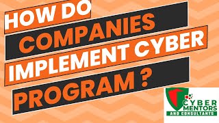 Cyber Security Program Implementation Technique Made Easy
