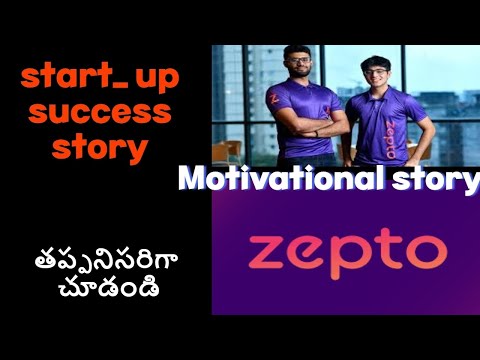 Start -up and success stories||zepto||bussiness