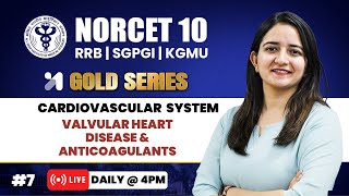 NORCET 10 Preparation | Valvular Heart Disease & Anticoagulants 💛GOLD Series | Pooja Mam