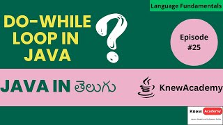 Do While Loop in Java | In Telugu | Java Do While Loop Tutorial for Beginners |@KnewAcademy