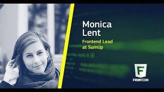 Building resilient frontend architecture by Monica Lent at FrontCon 2019
