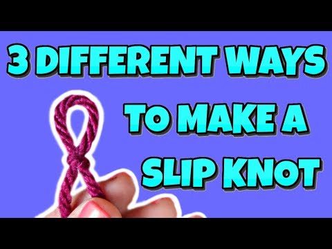 How To Make A Slip Knot (3 ways) | How To Crochet