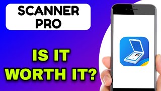 SCANNER PRO MOBILE APP REVIEW - IS IT WORTH IT? (EXPLAINED)