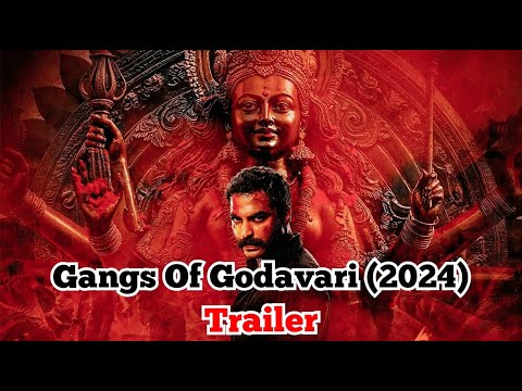 Gangs Of Godavari (2024) Movie Trailer