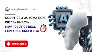 🦾 ISO 10218-1:2025 Explained – The Rules of Robot Safety