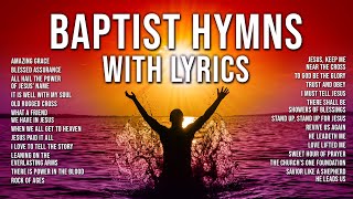 Baptist Hymns with Lyrics - The Best Baptist Hymnal Songs of All Time | Baptist Church Hymns