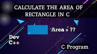 Calculate The Area Of Rectangle In C Program #coding #programming #cod #code #c #youtubevideo