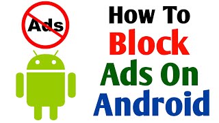 How to Block Ads on Android Phone | Android phone me ads Block कैसे करें 2022