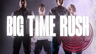 Big Time Rush - No Idea (2024 Remastered)