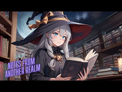 Notes from Another Realm - Relaxing Lofi - Study/Relaxing [Lofi Chill]  [KanNAMus]