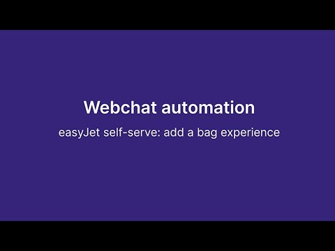 Webchat Automation: easyJet self-serve - add a bag experience