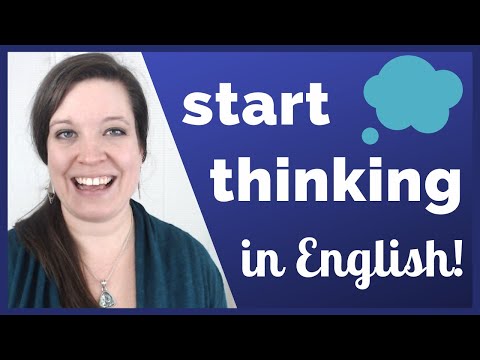 Start Thinking in English! Access Your Vocabulary with Practical Writing and Speaking Exercises