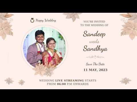 SANDEEP WEDS SANDHYA | WEDDING LIVE STREAMING | 11-05-2023