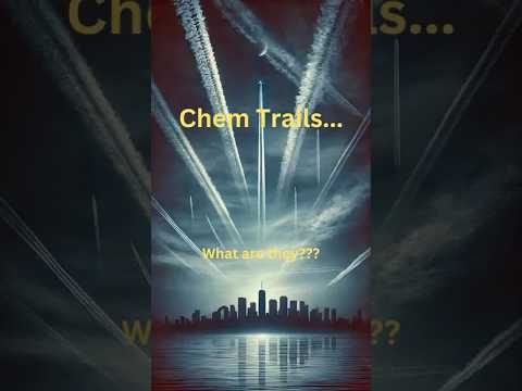 Chem Trails, What are they?