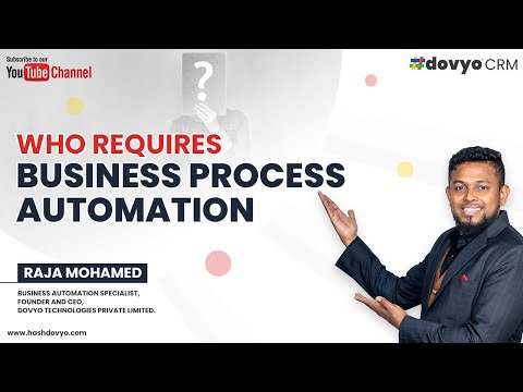 Who requires business process automation?