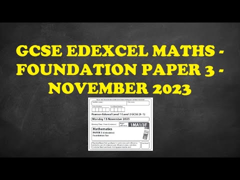 November 2023 - GCSE Edexcel Maths Foundation Paper 3 - Exam Walkthrough