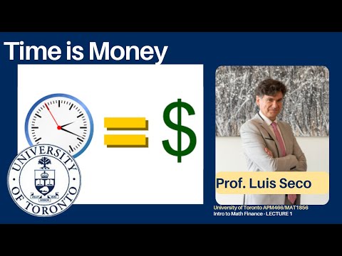 Time is Money. Introduction to Mathematical finance - Lecture 1 APM466/MAT1856