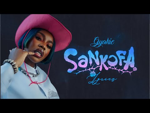 Gyakie - Sankofa Lyrics