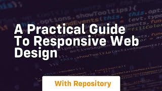 a practical guide to responsive web design