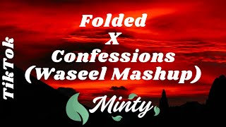 Kehlani - Folded X Confessions (WASEEL Mashup) | TikTok