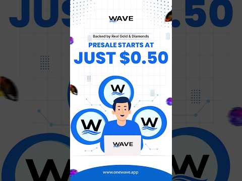 Real gold. Real diamonds. Real value.Wave is the world’s first RWA-backed crypto presale!